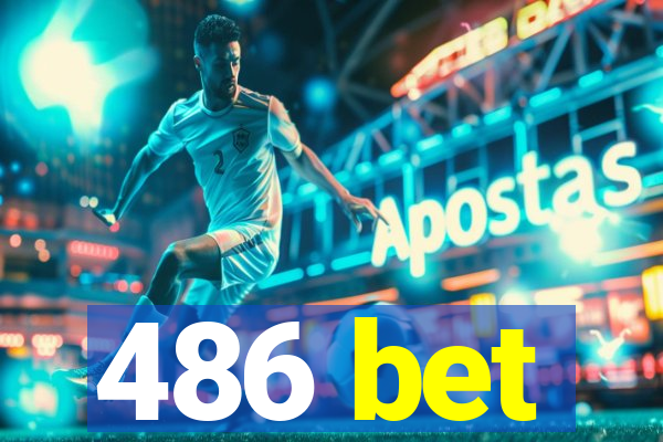 486 bet