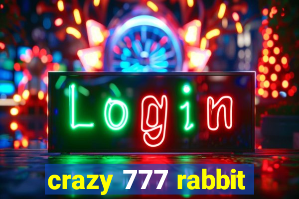 crazy 777 rabbit