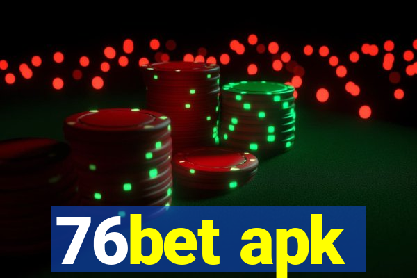 76bet apk