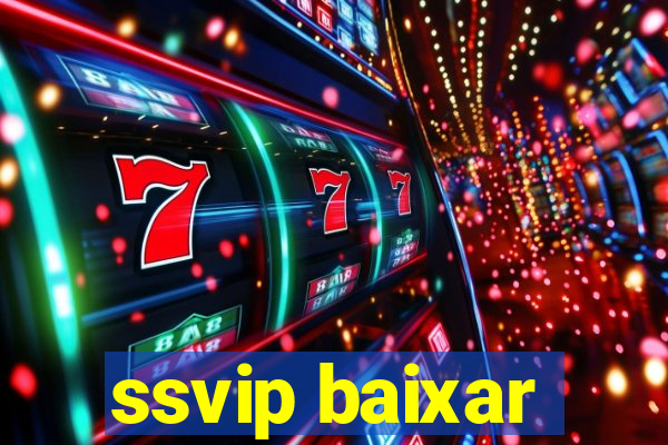 ssvip baixar