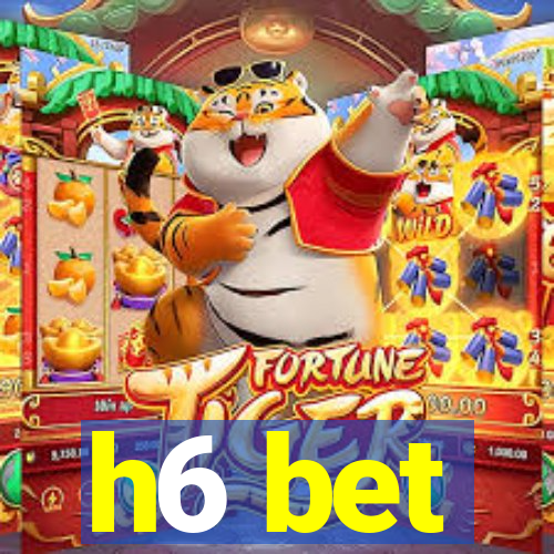 h6 bet