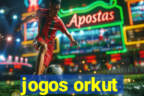 jogos orkut