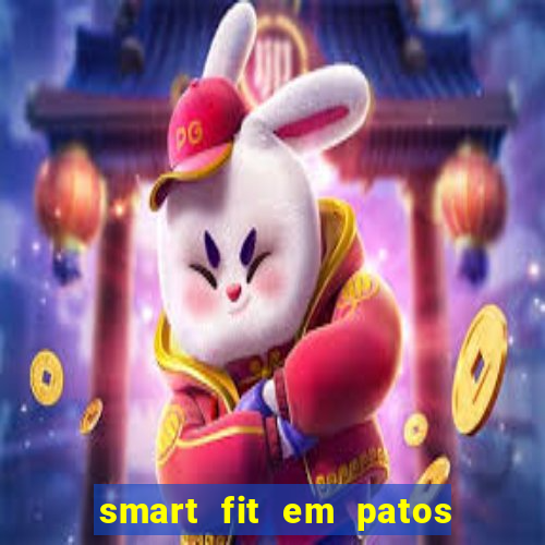 smart fit em patos de minas