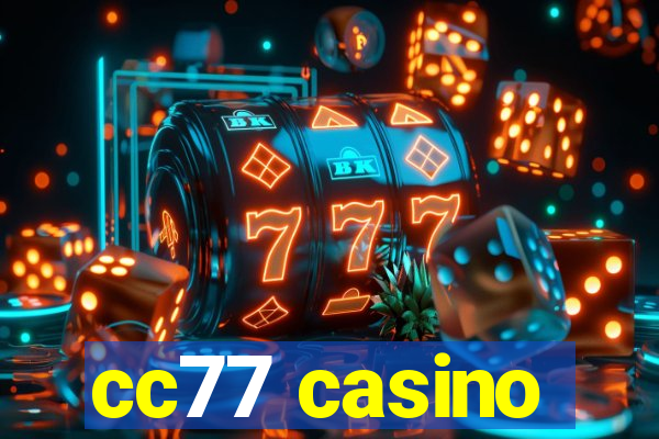 cc77 casino