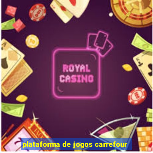 plataforma de jogos carrefour