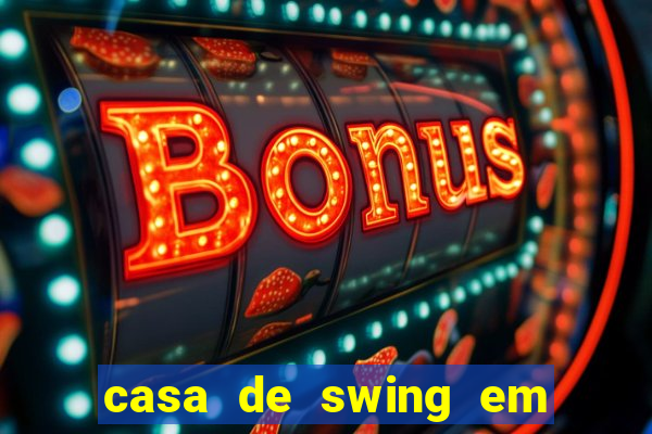 casa de swing em foz do iguacu