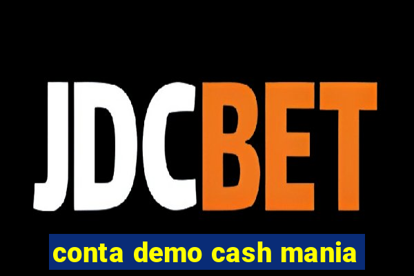 conta demo cash mania