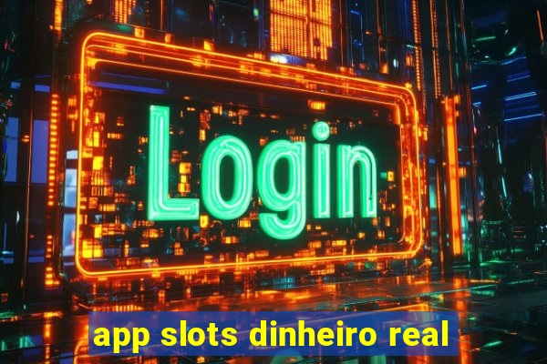 app slots dinheiro real