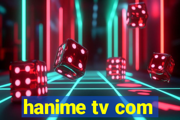 hanime tv com