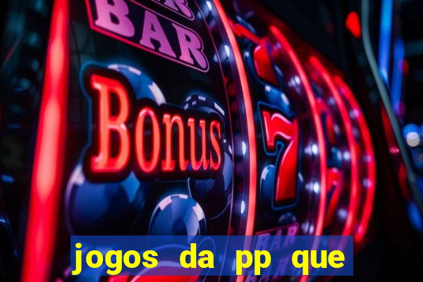 jogos da pp que pagam bem