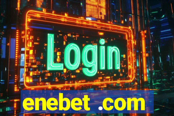 enebet .com