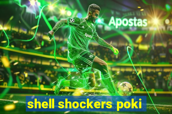 shell shockers poki