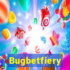 Bugbetfiery