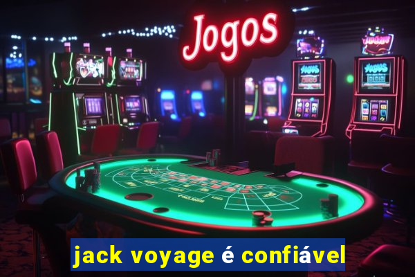 jack voyage é confiável