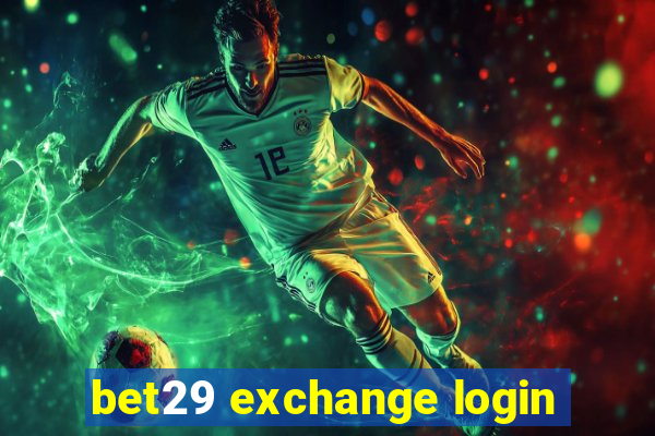 bet29 exchange login