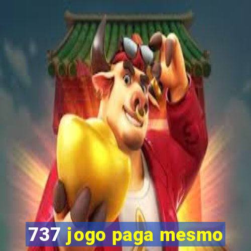 737 jogo paga mesmo