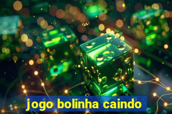 jogo bolinha caindo