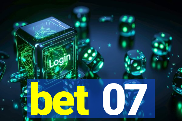 bet 07