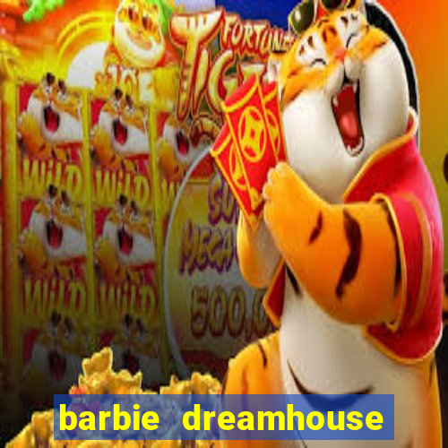 barbie dreamhouse adventures jogo tudo desbloqueado