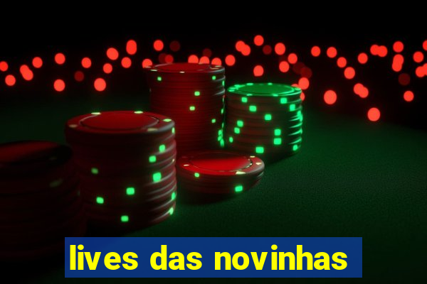 lives das novinhas