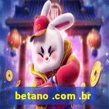 betano .com .br