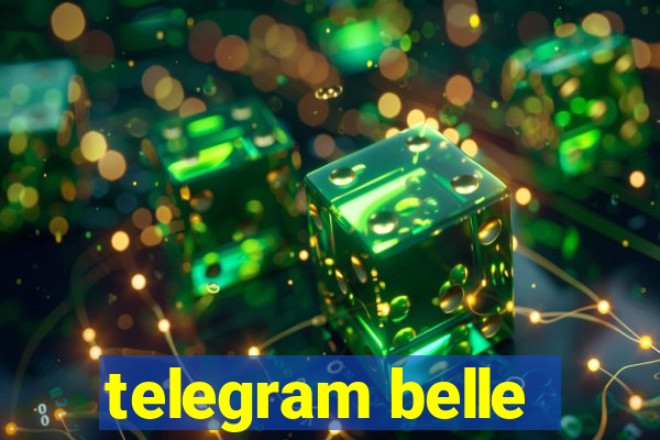 telegram belle