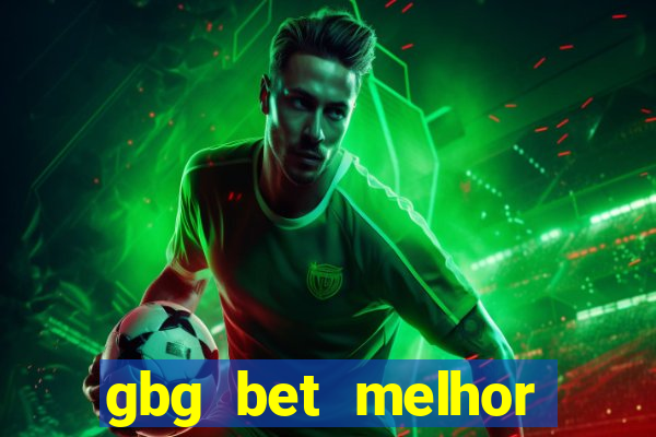 gbg bet melhor horário para jogar