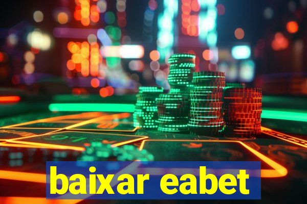 baixar eabet