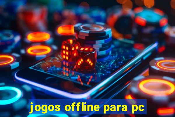 jogos offline para pc