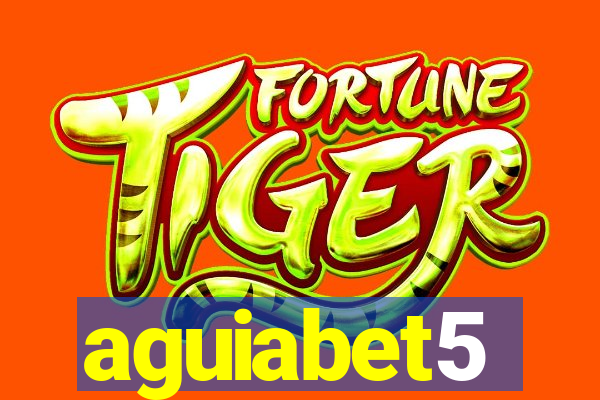 aguiabet5