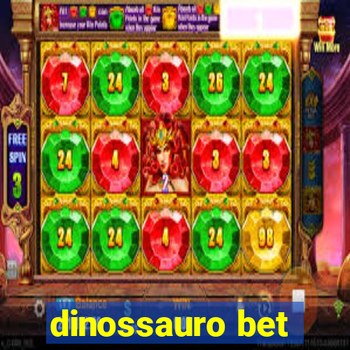 dinossauro bet