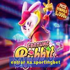 entrar na sportingbet