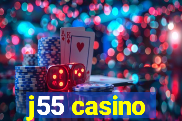 j55 casino