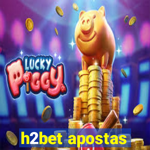 h2bet apostas