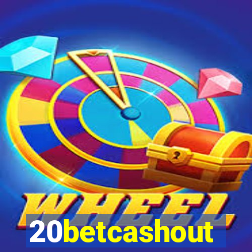 20betcashout