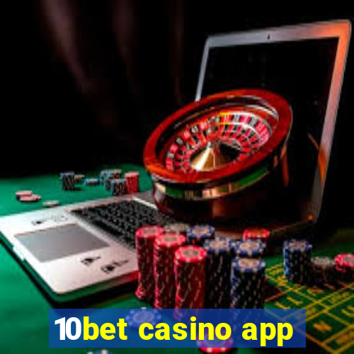 10bet casino app