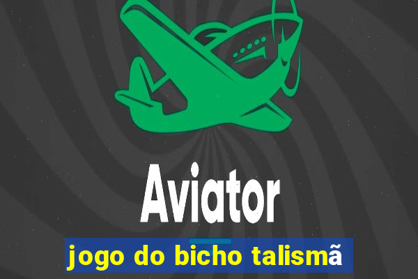 jogo do bicho talismã