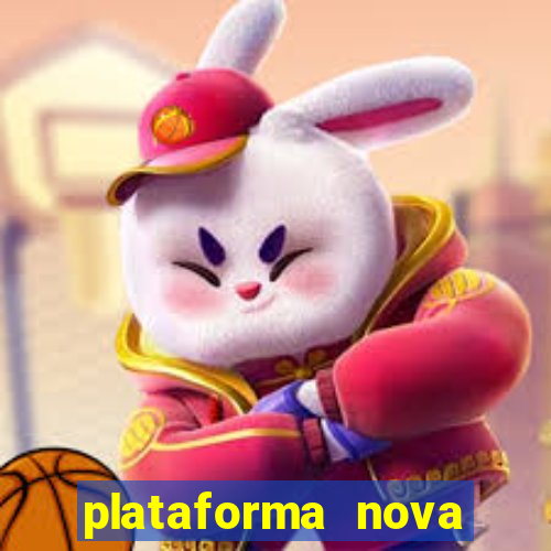 plataforma nova pagando bem