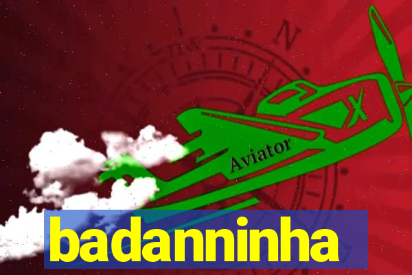 badanninha