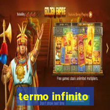 termo infinito