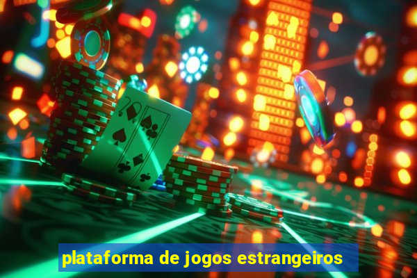 plataforma de jogos estrangeiros