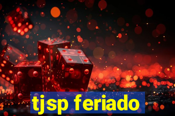 tjsp feriado