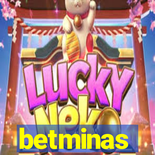 betminas