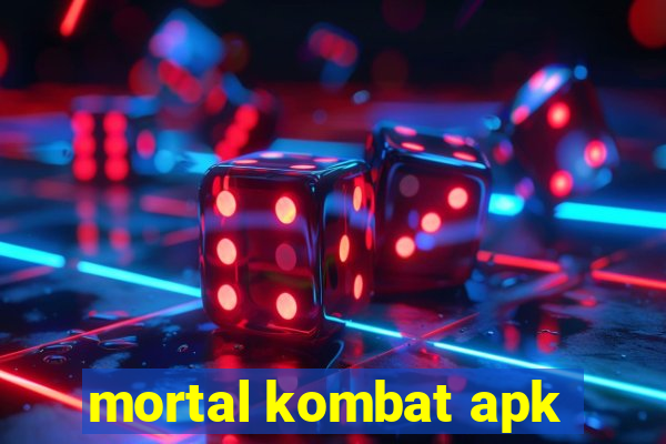 mortal kombat apk