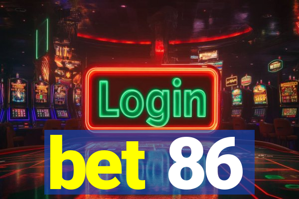 bet 86