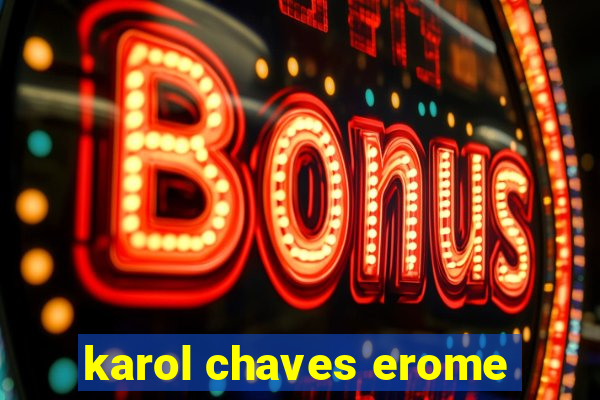 karol chaves erome