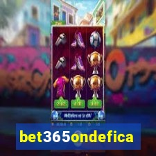 bet365ondefica