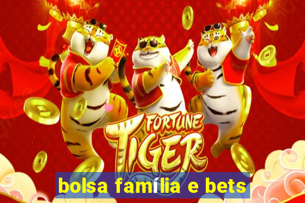 bolsa família e bets