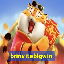 brinvitebigwin