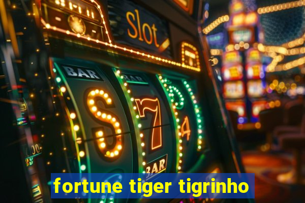 fortune tiger tigrinho